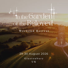 Load image into Gallery viewer, In The Garden Of The Beloved | 29-30 August 2026