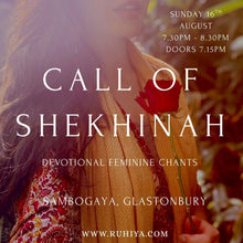 Load image into Gallery viewer, Call of Shekhinah  | 16th August
