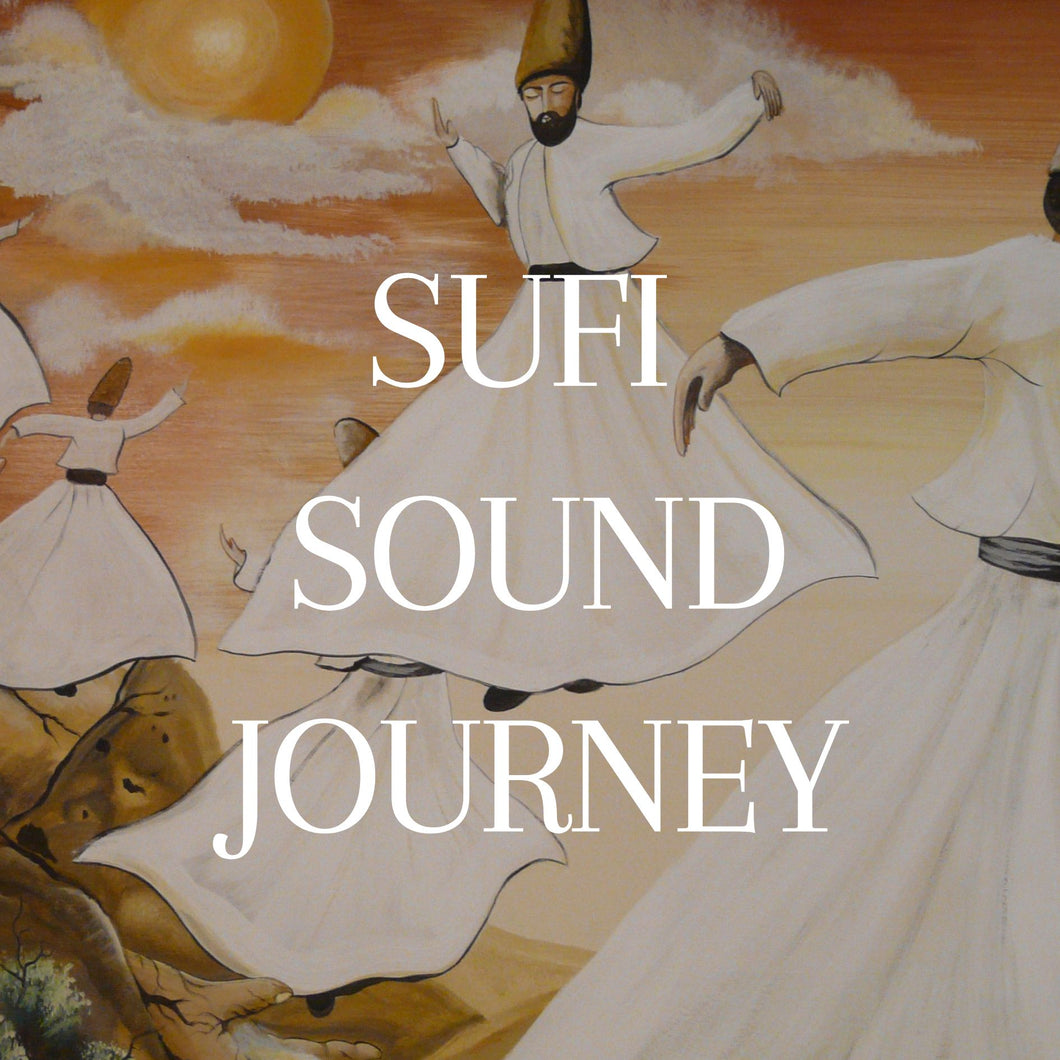 Sufi Sound Journey - Saturday 27th September 6 - 7pm