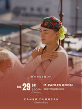 Load image into Gallery viewer, Saturday 29th August 14:00 - 17:00 | Sufi Whirling Workshop
